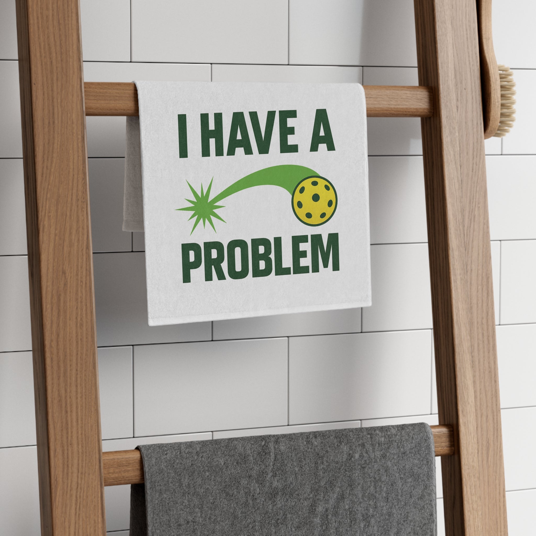 I HAVE A PROBLEM Pickleball Rally Towel (11×18, Quick-Dry)